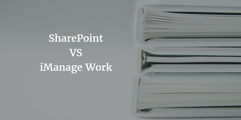 SharePoint vs iManage Work