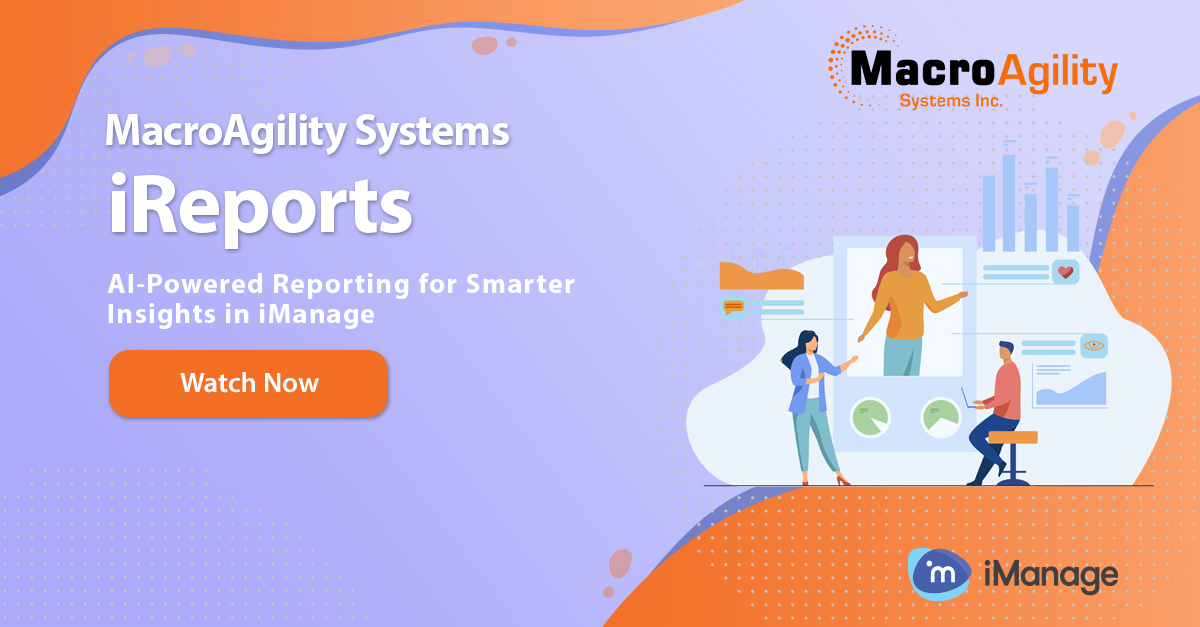 iReports: AI-Powered Reporting for Smarter Insights in iManage